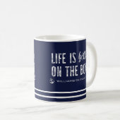 Mug Custom Life est meilleur sur le bateau | Boat Life (Devant droit)