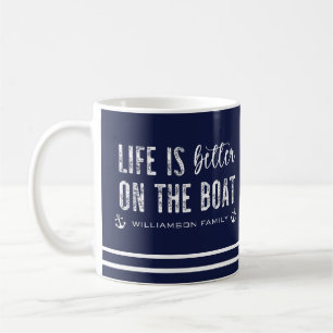 Mug Custom Life est meilleur sur le bateau   Boat Life