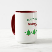 Mug Custom Name Funny Thinking Drink Christmas Trees (Devant gauche)