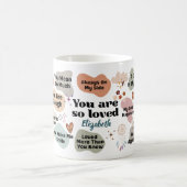 Mug Custom Name You Are So Loved Encouragement Quote (Centre)