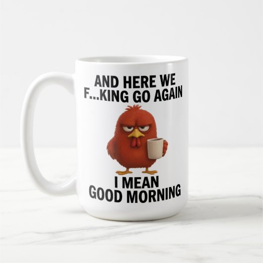Mug Custom Photo Funny “Here We Go Again” Chicken  (Gauche)