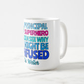Mug Custom Principal Funny Not a SUPERHERO (Devant droit)