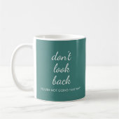 Mug Custom Quote Calligraphy Template Don't Look Back (Gauche)