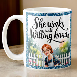 Mug Custom She Works with Willing Hands Christian Don