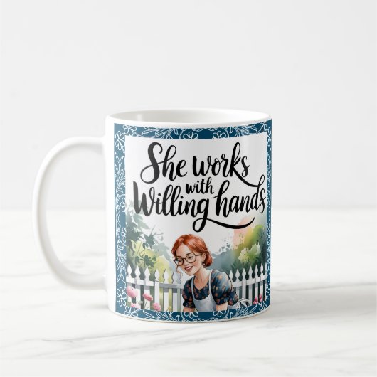 Mug Custom She Works with Willing Hands Christian Don (Gauche)