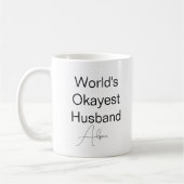 Mug Custom Text Funny Humour World's Okayest Husband C (Gauche)