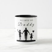 Mug Custom “We Love You Daddy” Silhouette Art (Centre)