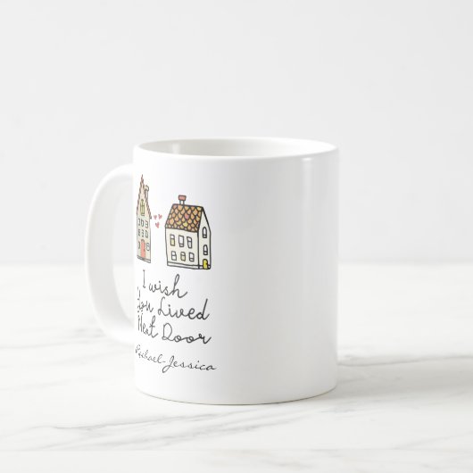 Mug Customisé J'aimerais que vous viviez à côté (Devant gauche)