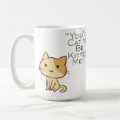 Mug Customizable Cat had to be Kidding (Gauche)