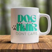 Mug Customizable Dog Hair Don't Care