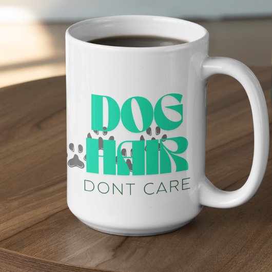 Mug Customizable Dog Hair Don't Care