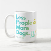 Mug Customizable Less people More Dogs (Gauche)