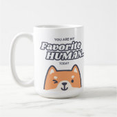 Mug Customizable You are my Favorite Human (Gauche)