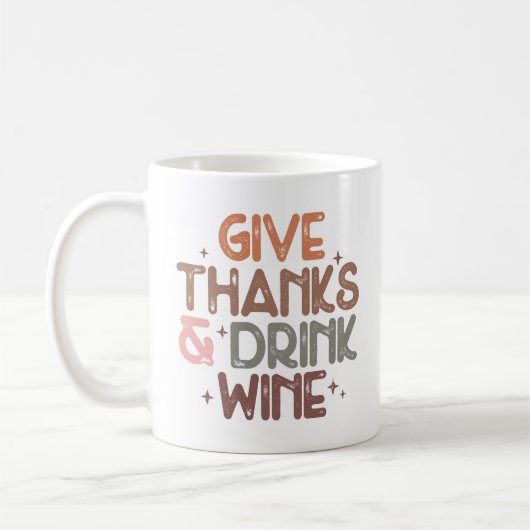 Mug Cute Donner Merci et Boire Vin Drôle Citation (Gauche)