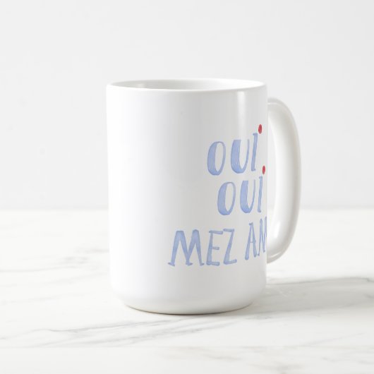 Mug Cute French Oui Oui Mez Ami Oui Mes amis (Devant droit)