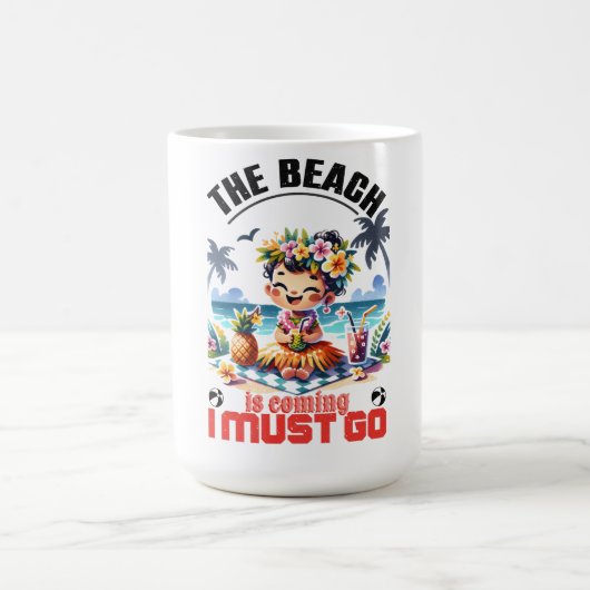 Mug Cute Hula Girl Summer vient Je dois y aller - Trop (Centre)