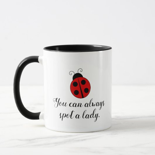 Mug Cute Lady Bug Vous pouvez toujours repérer une dam (Gauche)