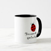Mug Cute Lady Bug Vous pouvez toujours repérer une dam (Devant droit)