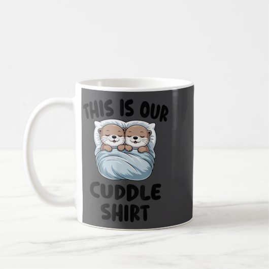 Mug Cute Otters Snuggling This Is Our Cuddle  (Gauche)