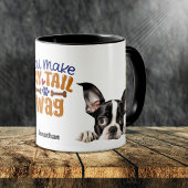 Mug Cute Peeking Boston Terrier Vous Faites Mon Wag De