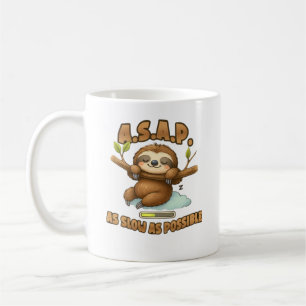 Mug Cute Sloth ASAP � Aussi Lentement Que Possible T-S