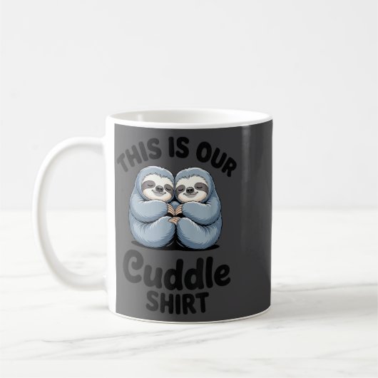 Mug Cute Sloth Couple This Is Our Cuddle  (Gauche)