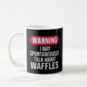 Mug Cute Warning I May Spontaneously Talk About Waffle (Gauche)