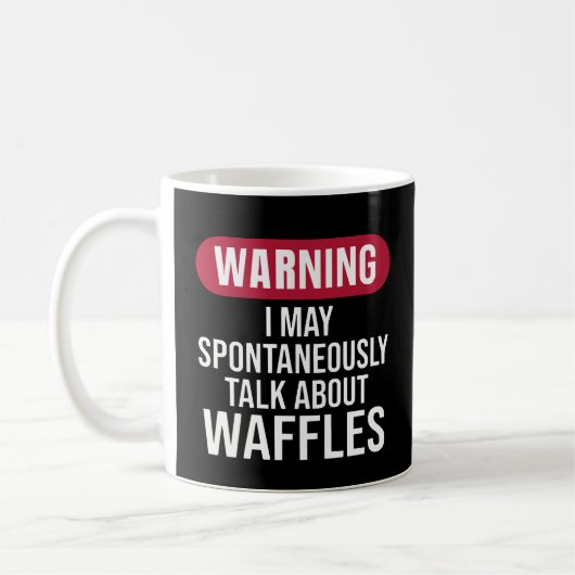 Mug Cute Warning I May Spontaneously Talk About Waffle (Gauche)