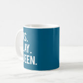 Mug Cute Yas Slay Queen Quote Girls  (Devant gauche)