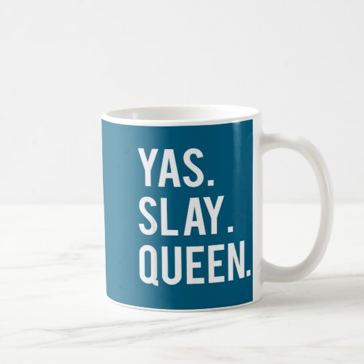 Mug Cute Yas Slay Queen Quote Girls (Droite)
