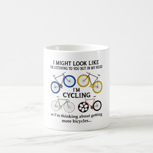 Mug Cyclisme Je pourrais avoir l'air de vous écouter (Centre)