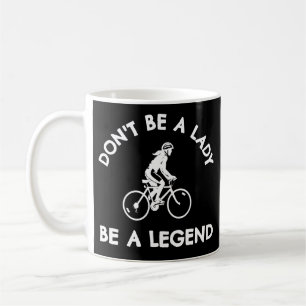 Mug Cyclisme : Ne sois pas une femme pour être une l