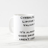 Mug Cymbalta : YesLipitor : YesValium : NoIt toujours… (Devant gauche)