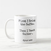 Mug D'abord du café puis j'enseigne la guitare drôle (Gauche)