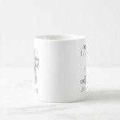 Mug D'abord je bois du café, puis je fais les choses (Centre)