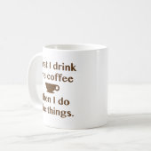 Mug D'Abord, Je Bois Le Café (Devant gauche)