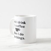 Mug D'Abord, Je Bois Le Café (Devant gauche)