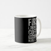 Mug D'Abord Je Bois Le Café Puis Je Fais Le Stuff Infi (Devant droit)