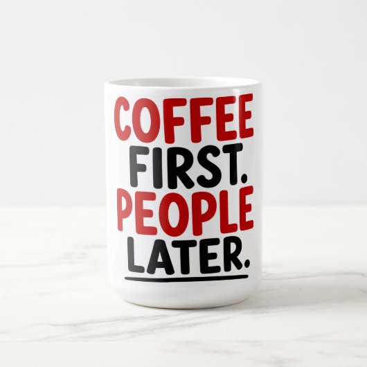 MUG D'ABORD LE CAFÉ. LES GENS ENSUITE (Centre)