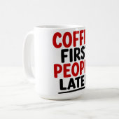 MUG D'ABORD LE CAFÉ. LES GENS ENSUITE (Devant gauche)