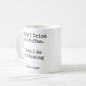 Mug D'abord le café puis je fais de la boxe drôle (Devant gauche)