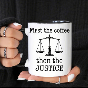 Mug D'abord le café puis la justice drôle avocat