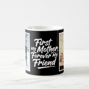 Mug D'abord ma mère pour toujours amie deux photo noir
