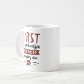 Mug D'Abord Nous Buvons Du Café (Devant gauche)