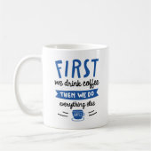 Mug D'Abord Nous Buvons Du Café (Gauche)