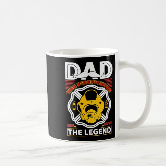 Mug Dad The Myth Legend Fireman Gift Proud Firefighter (Droite)