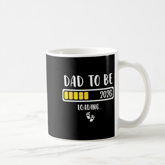 Mug Dad To Be 2026 New Dad Loading 2026 Daddy To Be  (Droite)