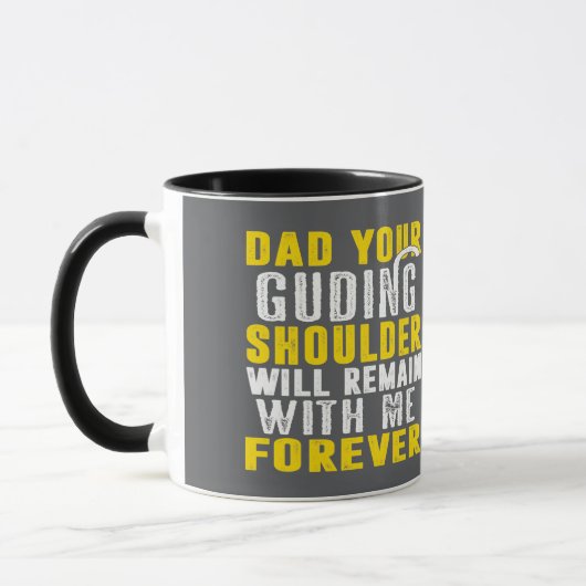 Mug Dad Your Guiding Shoulder Will Remain With Me Fore (Gauche)