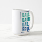 Mug Dada Daddy Papa Bruh en détresse Fête des pères bl (Devant droit)