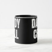 Mug Daddy Chill Funny Viral Tik Trending Meme (Centre)
